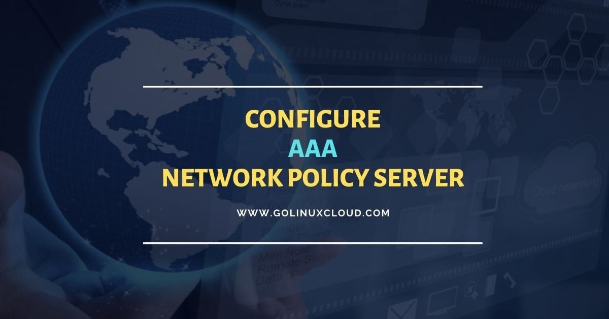 How to use AAA with Network Policy Server (Part 1)