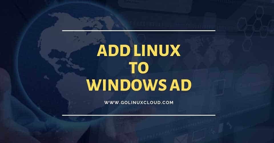 Add Linux to Windows Domain using realm (CentOS/RHEL 7/8)