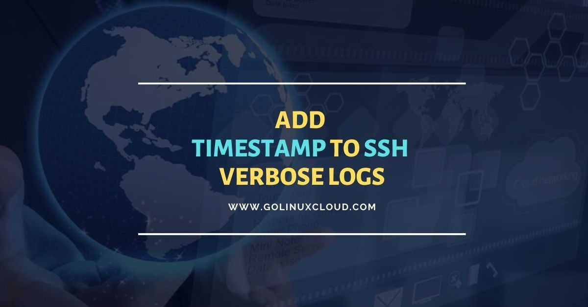 Add timestamp to SSH verbose logs [STDOUT & Log File]
