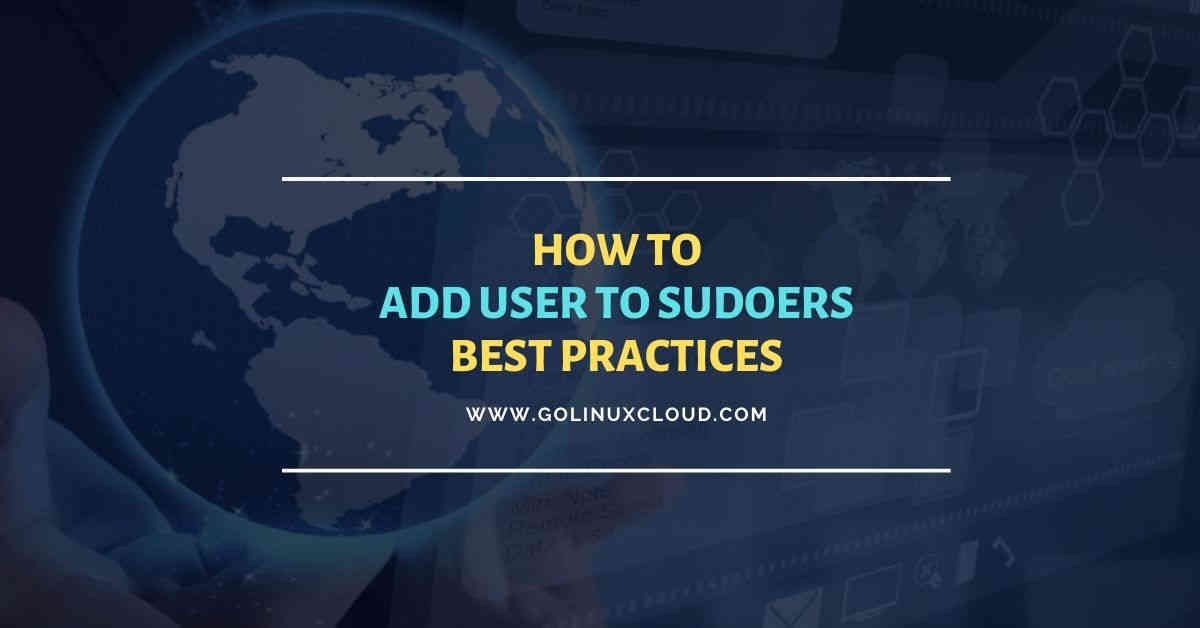 How to add user to sudoers with best practices & examples