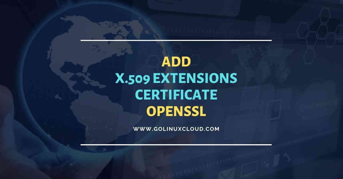 How to add X.509 extensions to certificate OpenSSL