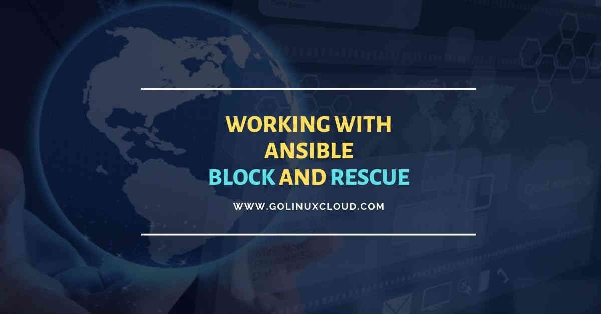 Ansible Block and Rescue Advanced Guide: Thank Me Later