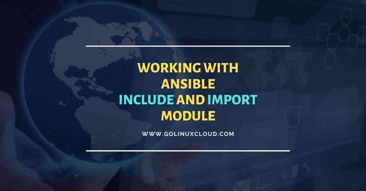 Working with include and import module in Ansible