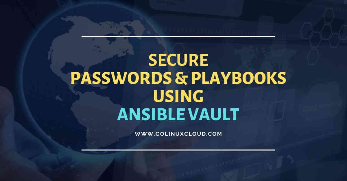 Ansible Vault Tutorial and Best Practices [Zero to Hero]