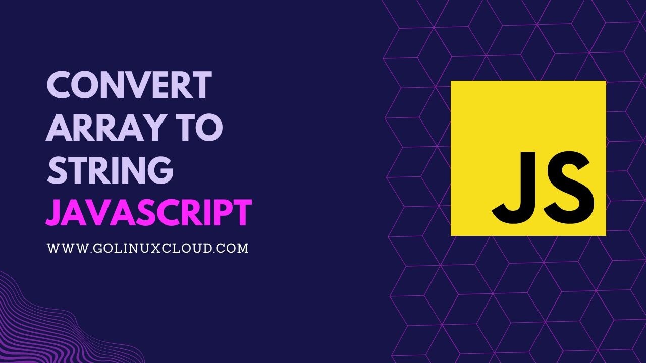 Convert Array to String in JavaScript [SOLVED]