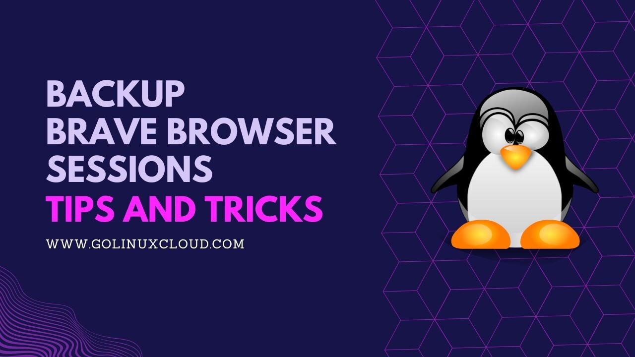 How to backup Brave Browser Session Ubuntu [SOLVED]