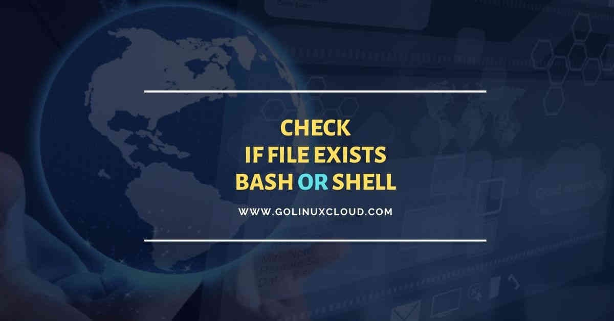 Bash check File Exists with Best Practices [5 Methods]
