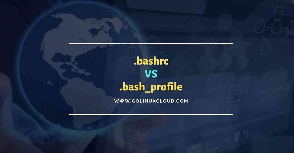 .bashrc vs .bash_profile [Which one to use?]