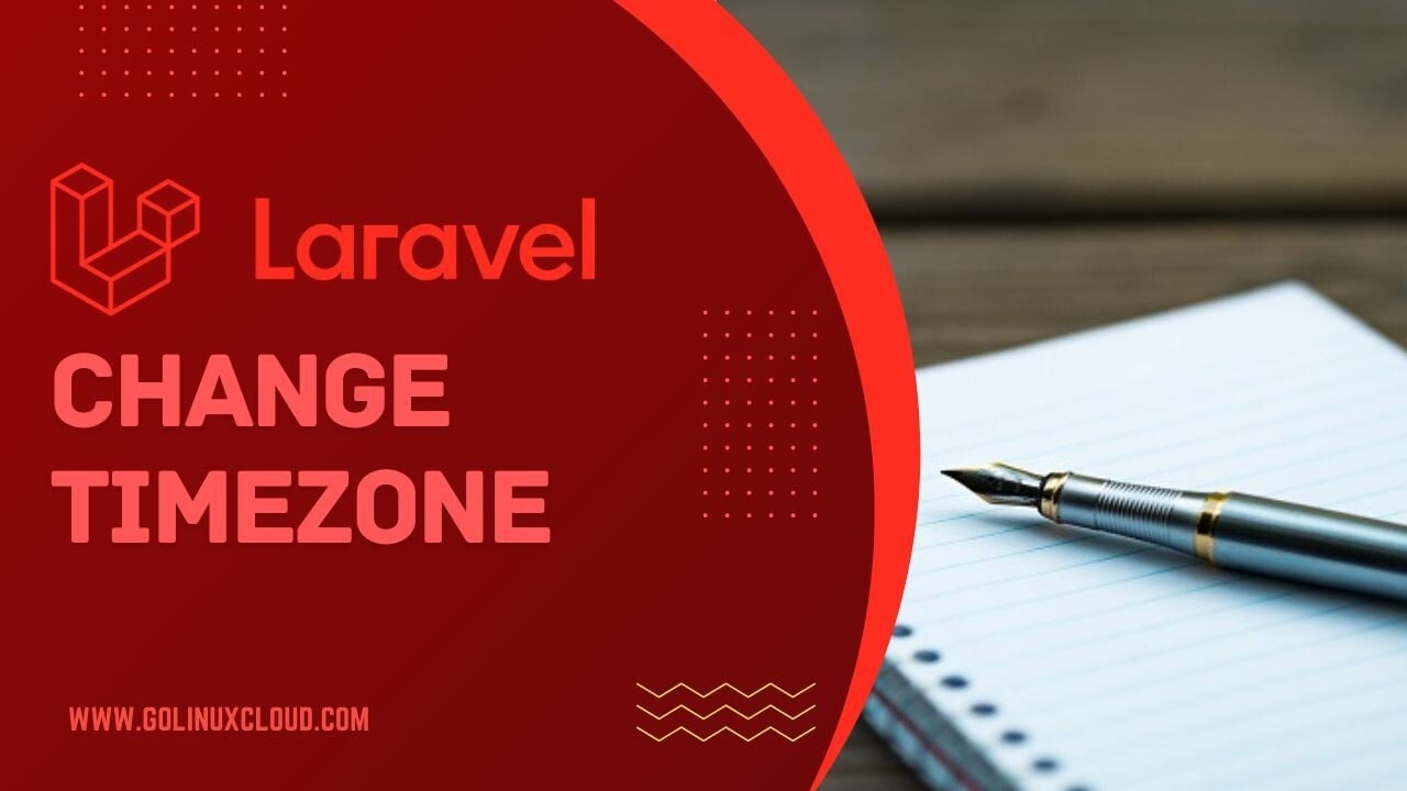 How to change Timezone in Laravel? [3 Methods]