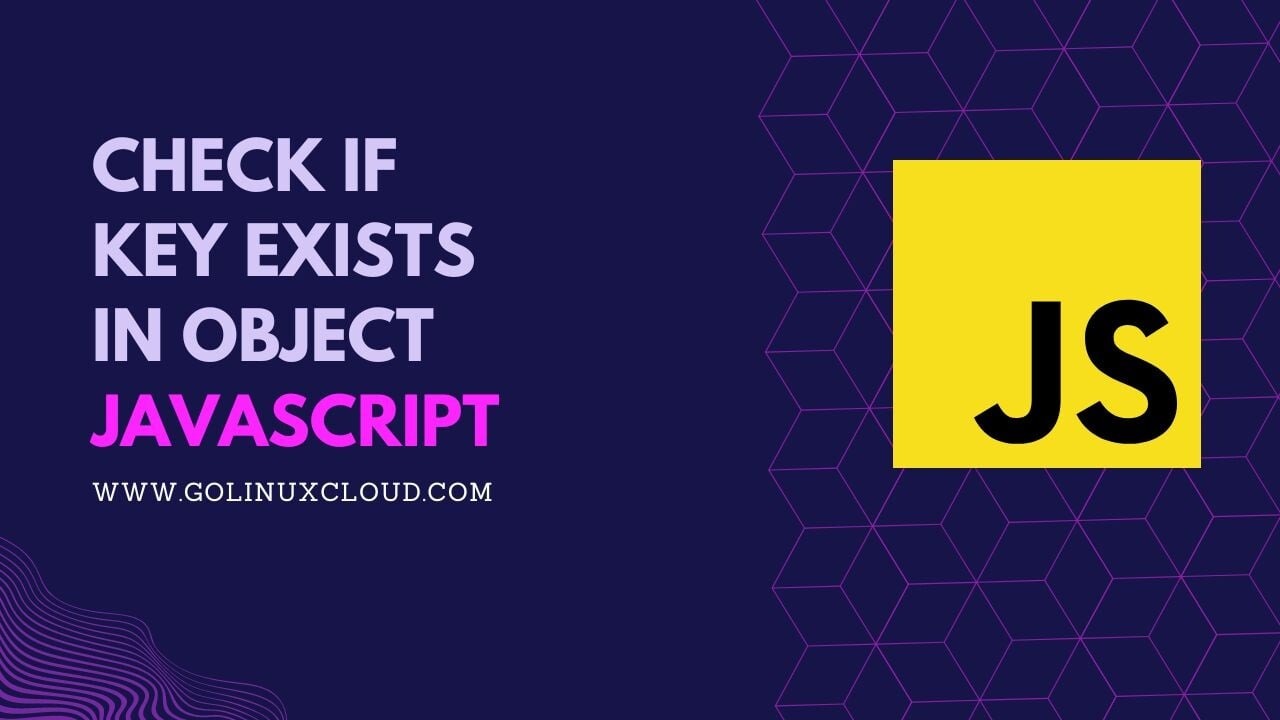 6 Proven Methods to Check if Key Exists in Object JS