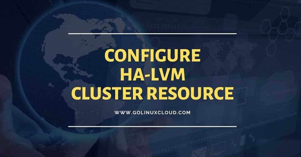 How to configure HA LVM cluster resource to share LVM in Linux