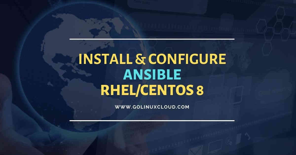 Beginners guide to install Ansible on RHEL/CentOS 8