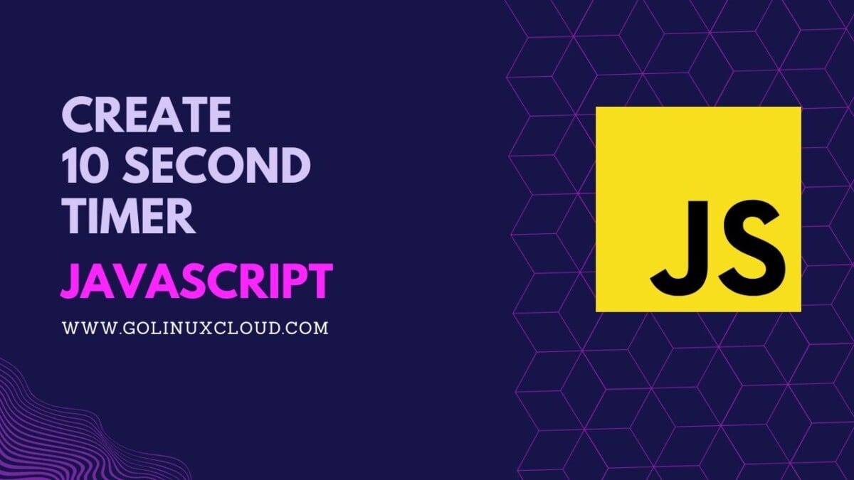 Create 10 second timer countdown in JavaScript [SOLVED]
