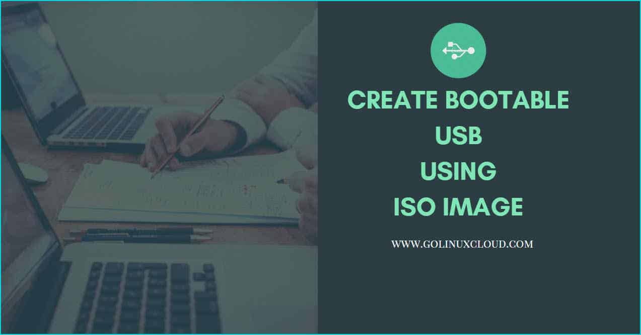 5 tools to create bootable usb from iso linux command line and gui