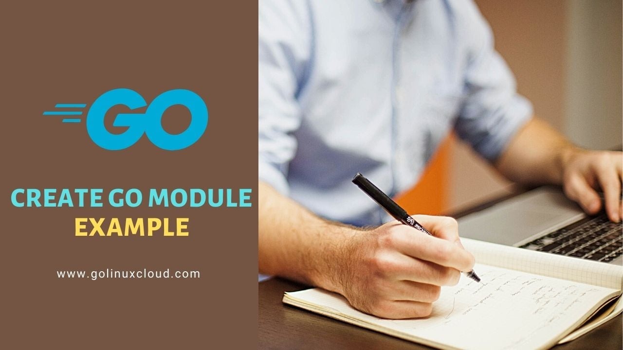 Create custom GO module with Examples [Step-by-Step]