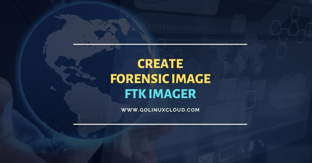 Create forensic image with FTK Imager [Step-by-Step]