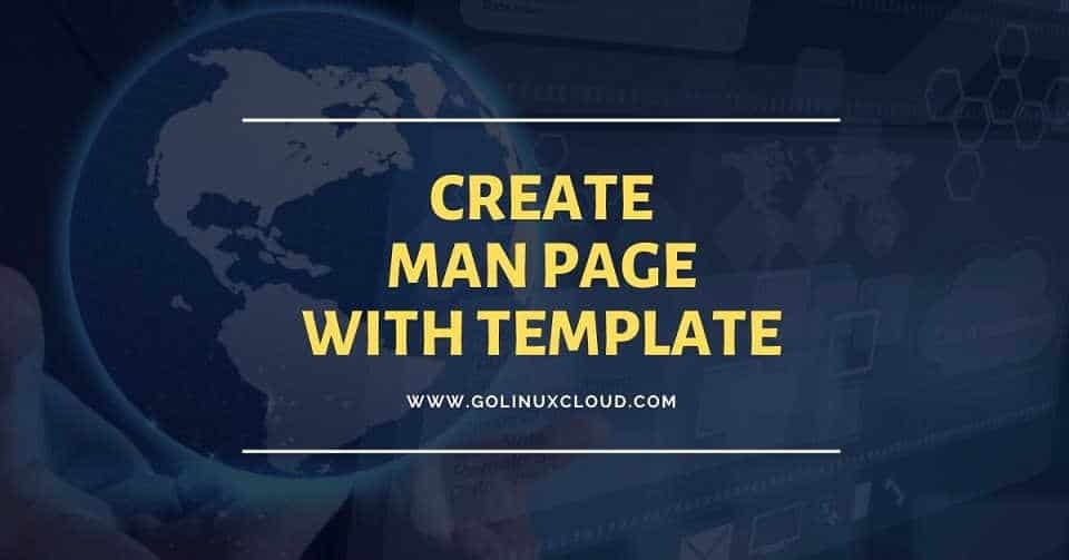 Create man page in Linux with examples (sample man page template)