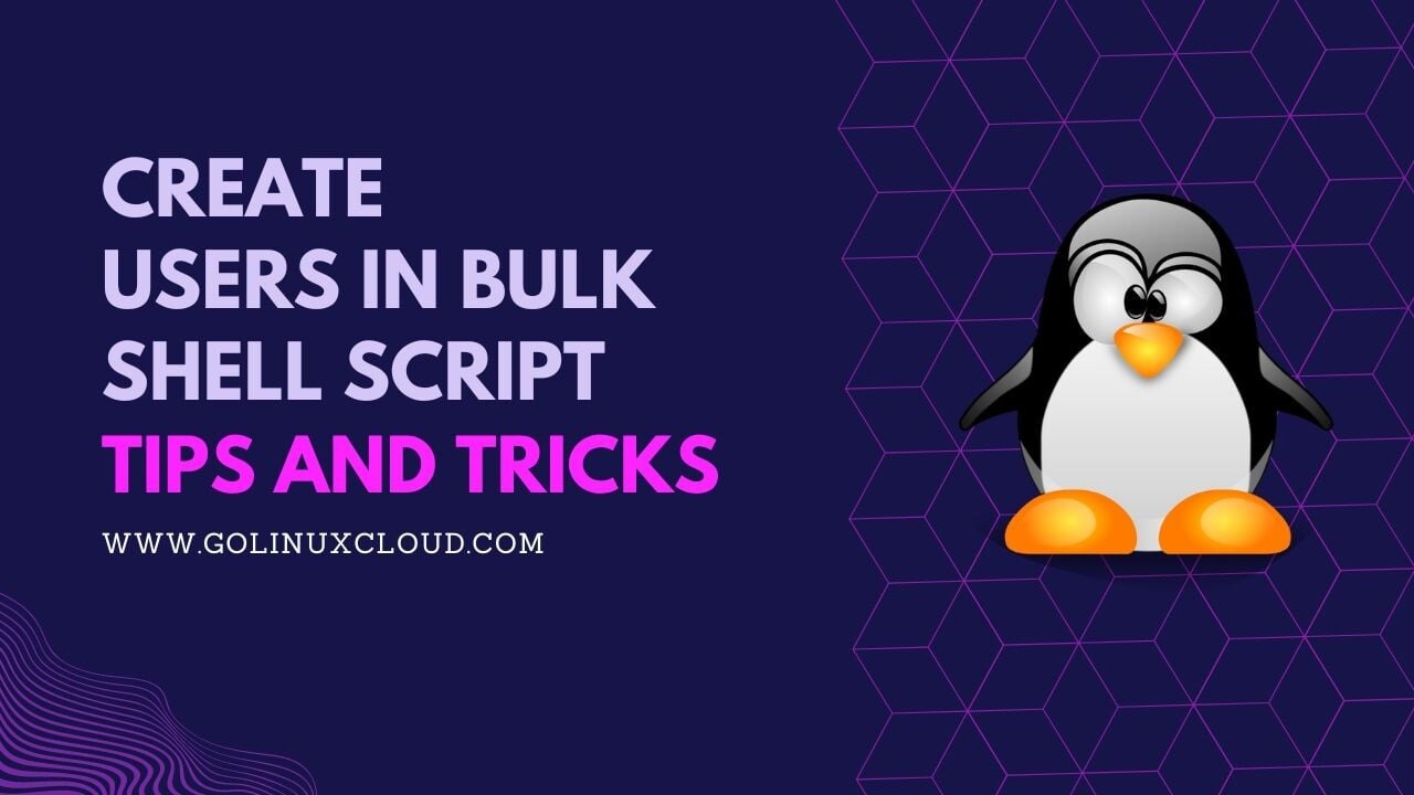 Create users in bulk using shell script [SOLVED]