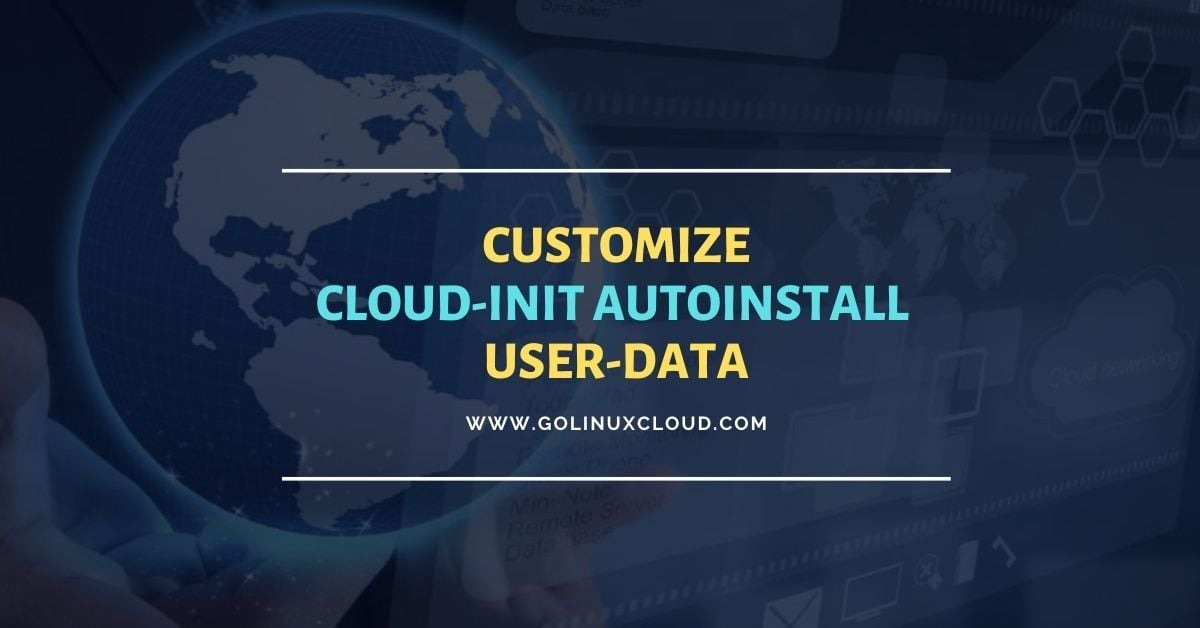 How to customize cloud-init autoinstall (user-data) Ubuntu 20.04