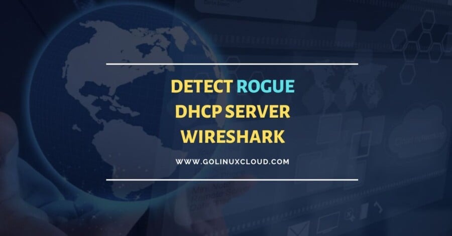 Detect Rogue DHCP Server with Wireshark [Step-by-Step]
