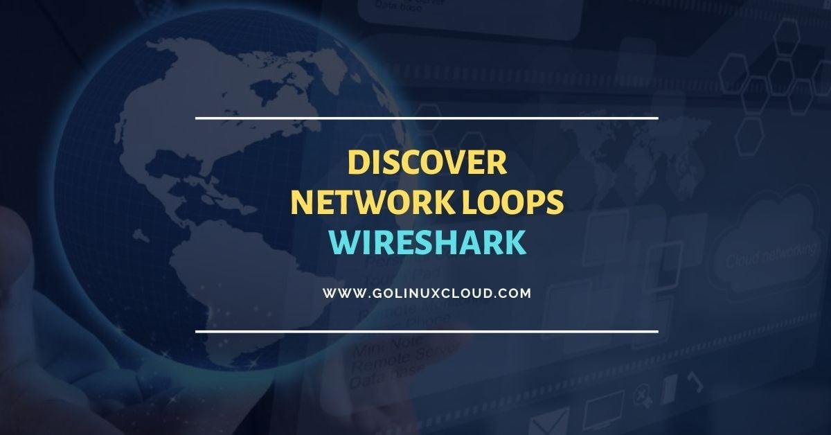 Discovering Network Loops (Layer 2) with Wireshark