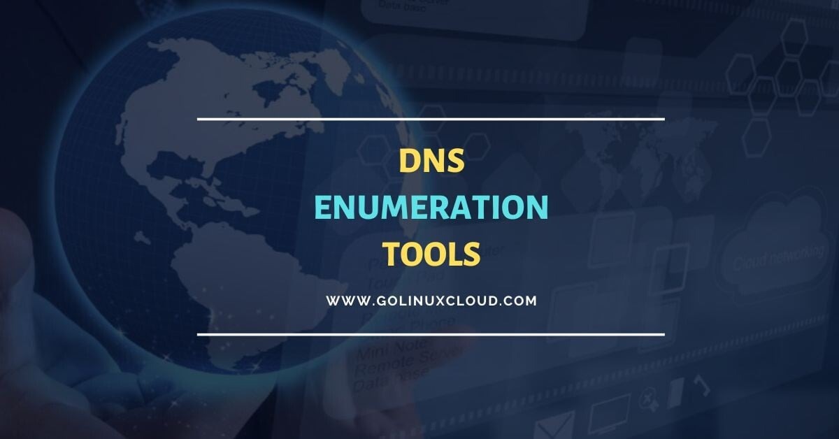 5 DNS Enumeration Tools with Best Practices & Examples
