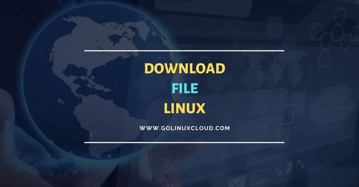 Tips to download file From Linux [Practical Examples]