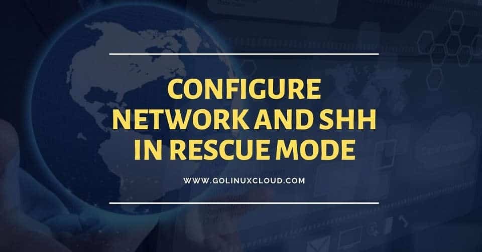 How to enable SSH access & configure network in rescue mode (CentOS/RHEL