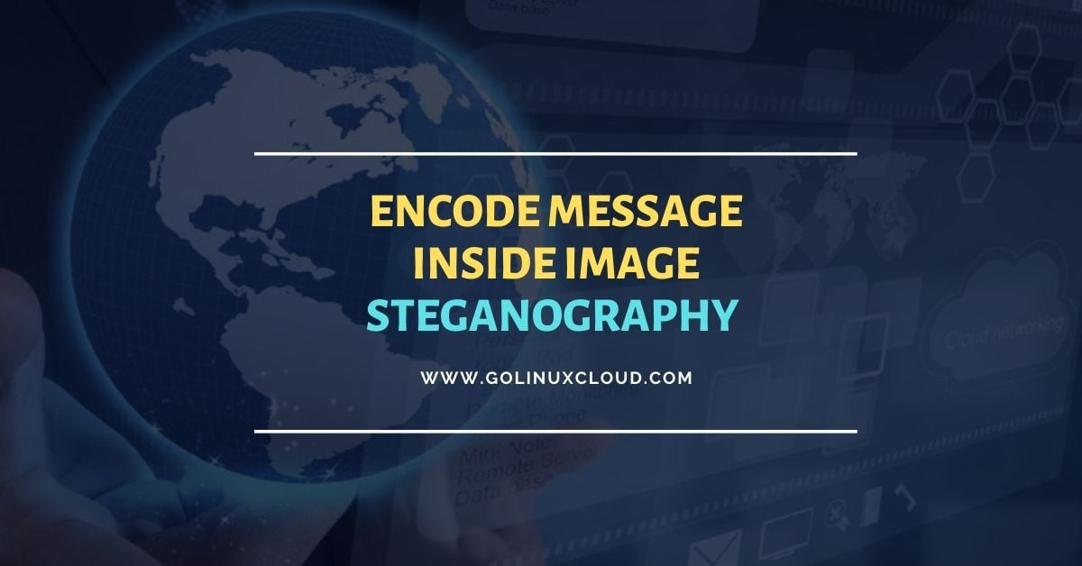 Encode message in image with Steganography [Step-by-Step]