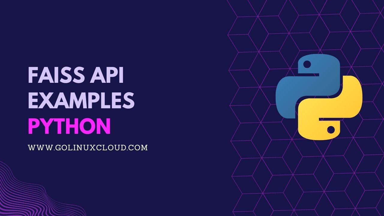 Master Faiss Python API to Maximize Search Efficiency