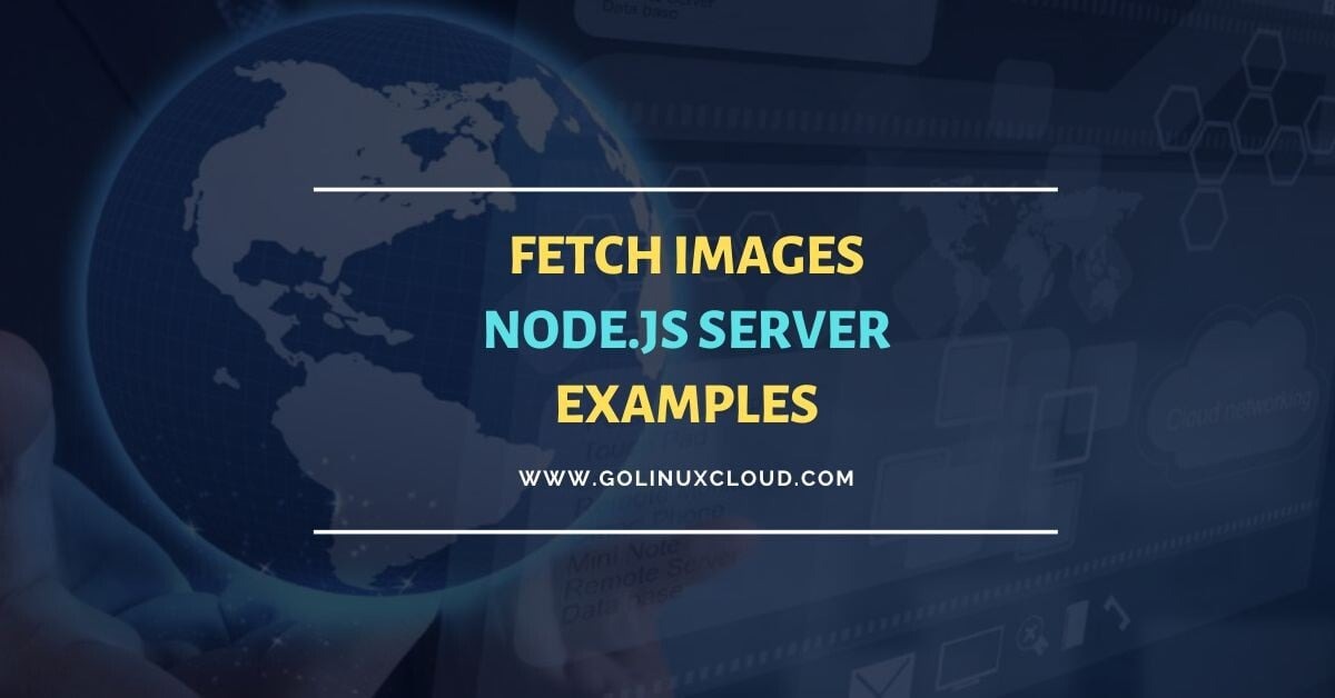 How to fetch images from Node.js server [100% Working]