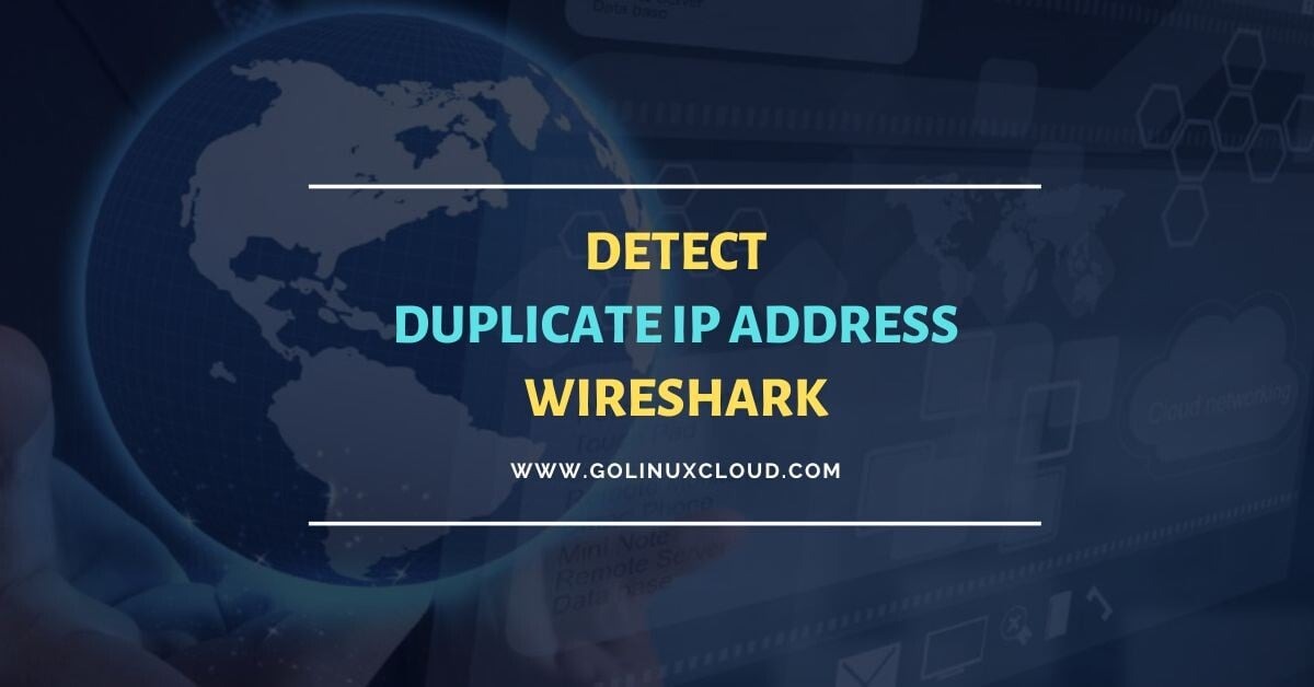 [SOLVED] Find Duplicate IP Address with Wireshark