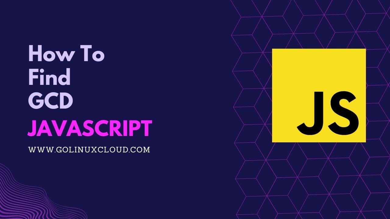 How to find GCD in JavaScript? [SOLVED]