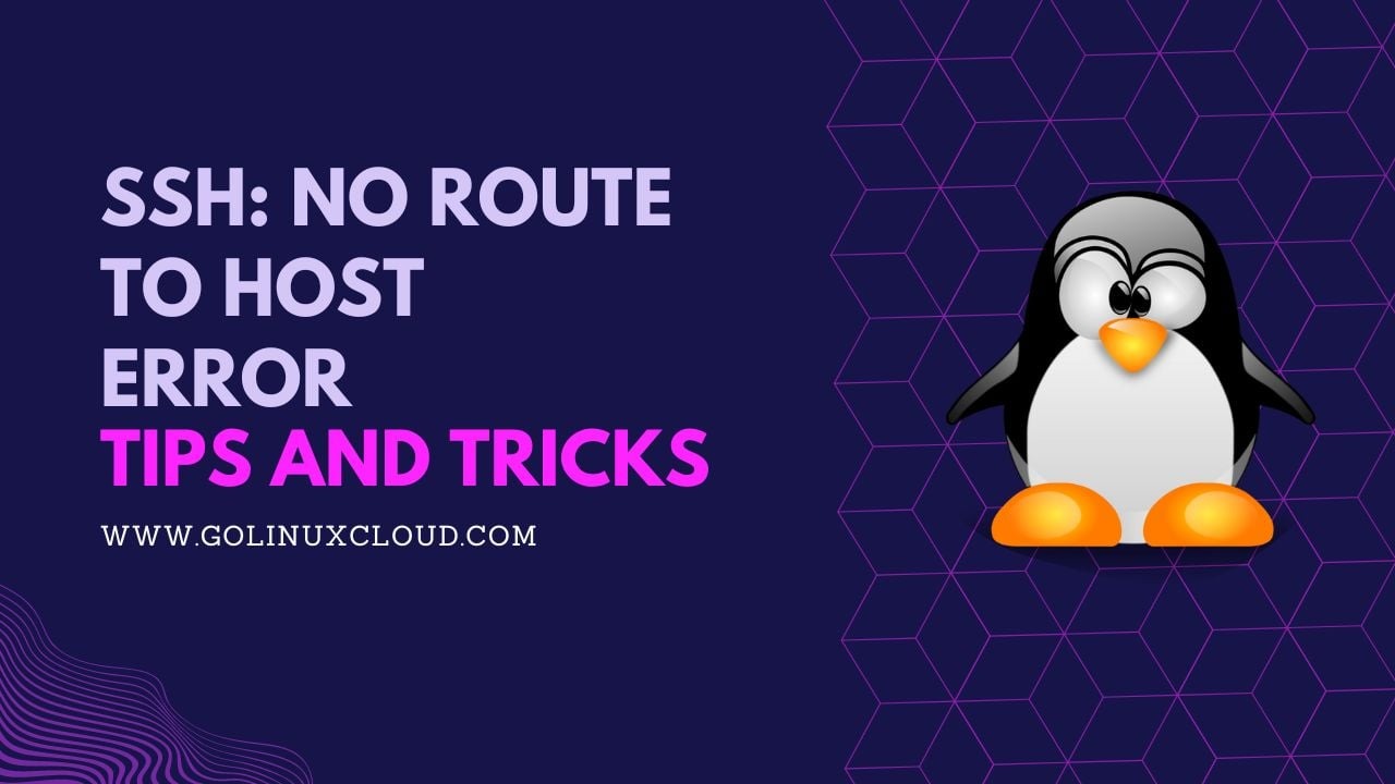 Fixing 'SSH: No Route to Host' Error [7 Reasons]