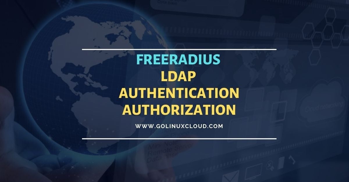 Setup FreeRADIUS: LDAP Authentication and Authorization