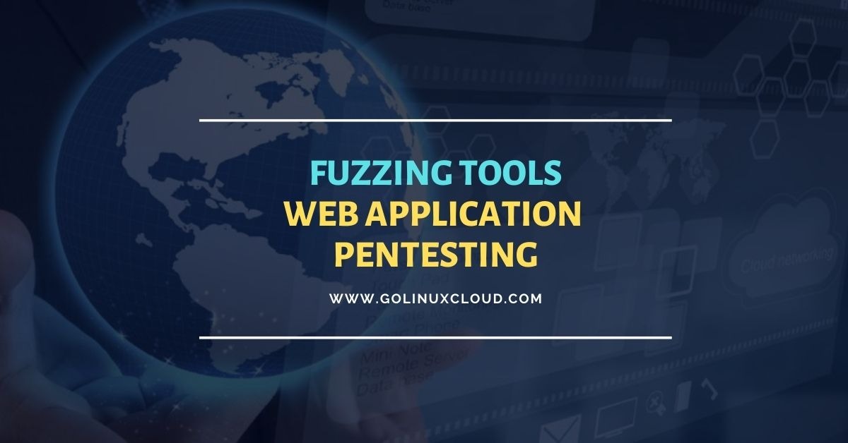 Top 5 Fuzzing Tools for Web Application Pentesting