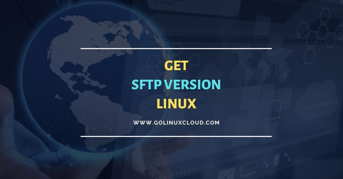 Get SFTP version of remote server in Linux [SOLVED]