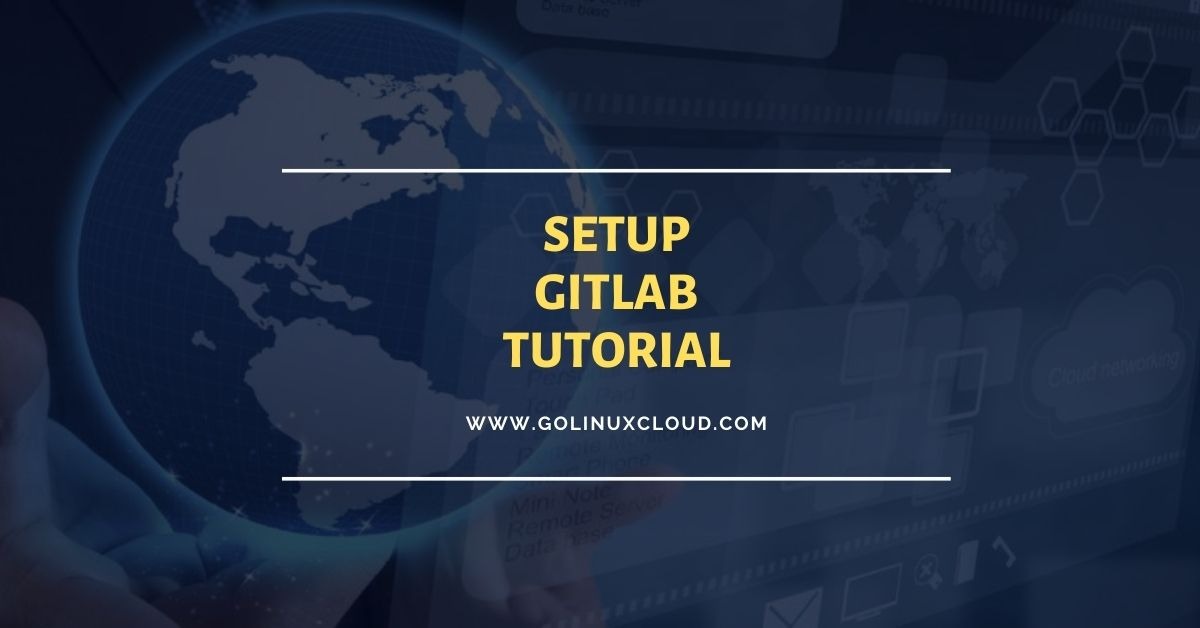 Beginners guide to setup GitLab in 4 simple steps