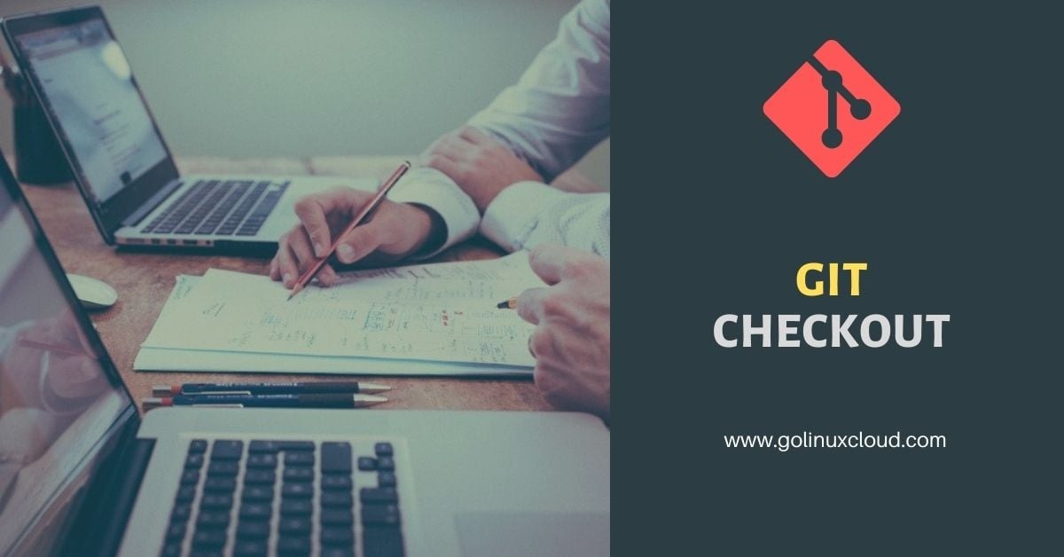 git checkout Explained with Examples (Branches, Commits, Undo Changes)