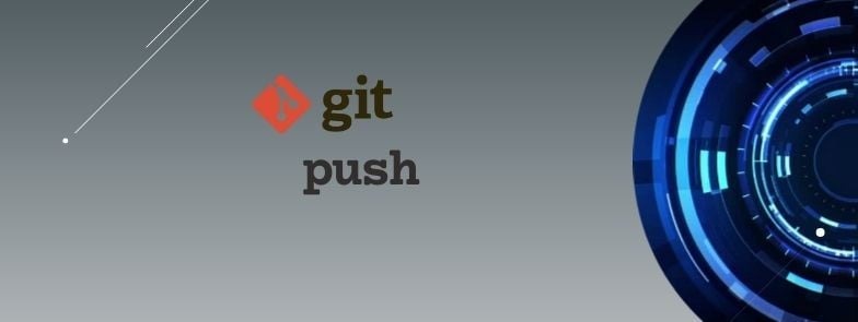 git push explained with practical examples [Beginners]