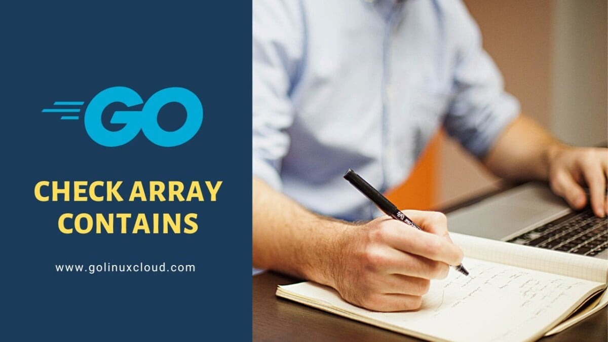 Golang array contains specific element or not? [SOLVED]