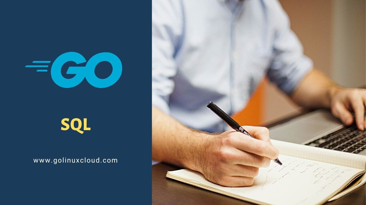 Golang SQL Tutorial [CRUD Operation]