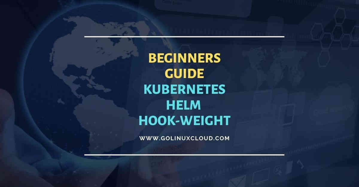Helm hook-weight examples to order Jobs in Kubernetes