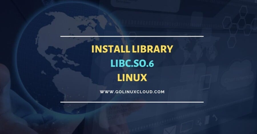 How do I install the Linux library libc.so.6 [SOLVED]