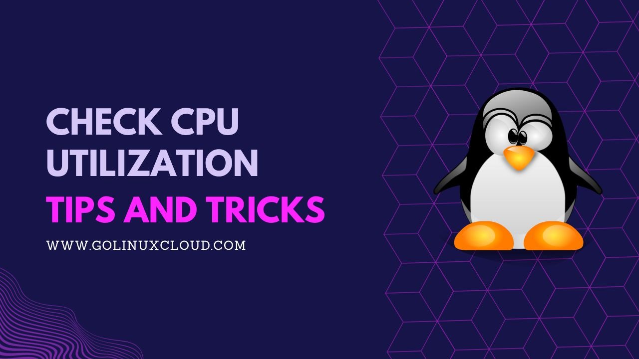 Check CPU Utilization in Linux Like a PRO [7 Tools]