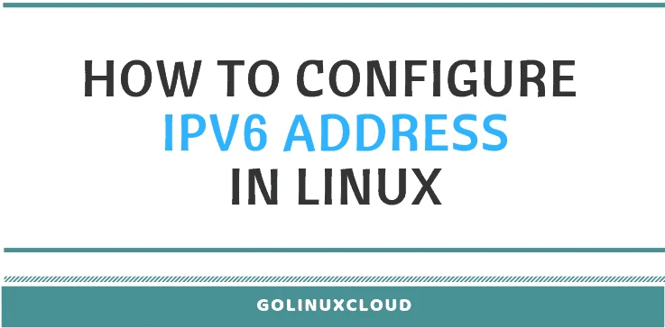 How-to-configure-ipv6-address-linux