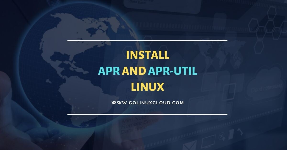 How to Install Apr And Apr-Util in Linux [Step-by-Step]