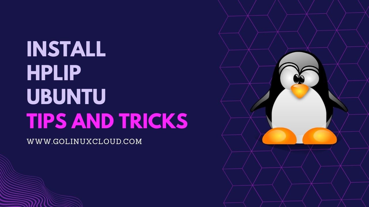 3 Simple Methods to Install HPLIP on Ubuntu