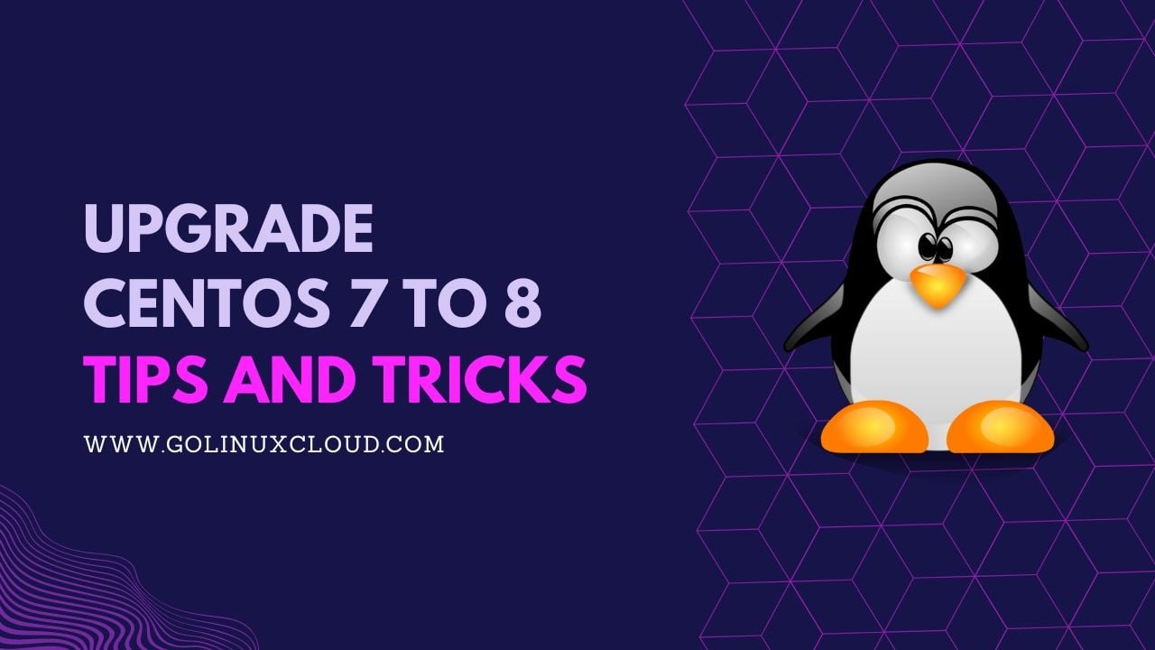 How to upgrade CentOS 7 to 8 PROPERLY [100% Working]