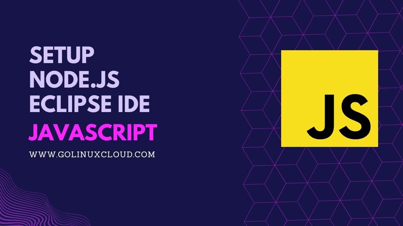 How to use Node.js with Eclipse IDE [Step-by-Step]
